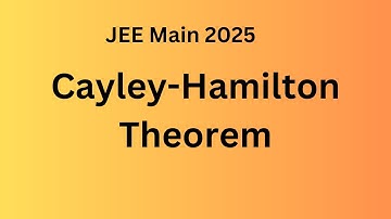 JEE Main 2025: Matrix and Determinant (Cayley-Hamilton Theorem)