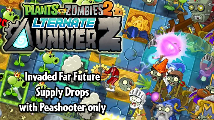 Can you beat PvZ2 AltverZ with Peashooter only? (#21: Invaded Far Future & Supply Drops)