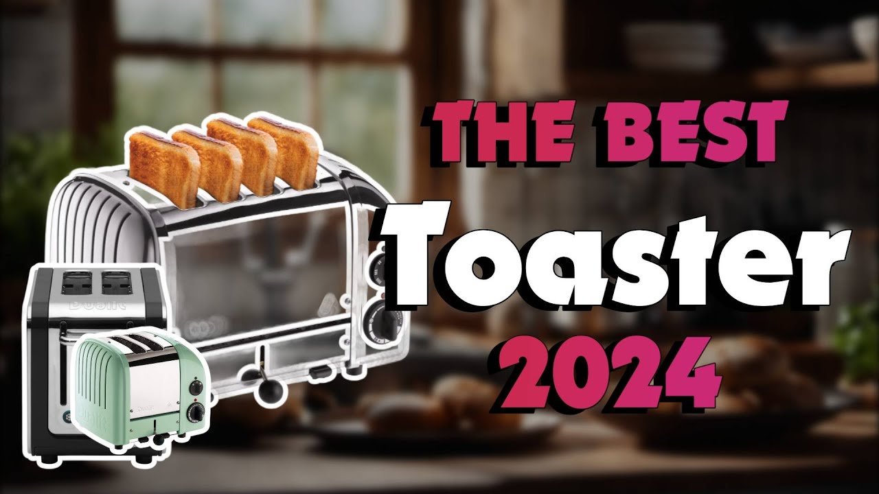 The Best Dualit Toasters That Make Your Bread Tastier in 2024 Must