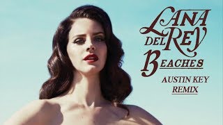 Lana Del Rey - 13 Beaches (Austin Key Remix) (Lyrics + Tradução) [Download on description]