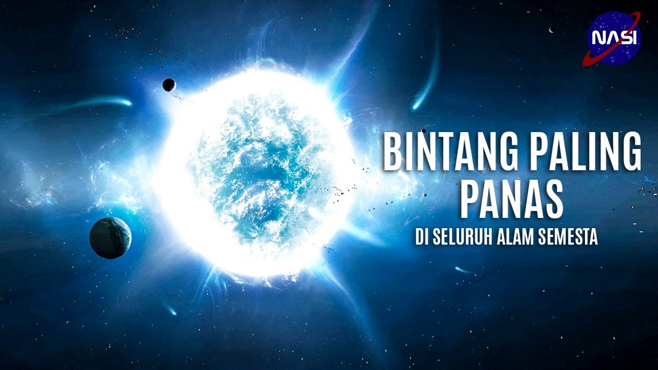 Inilah Bintang Paling Panas Di Seluruh Alam Semesta Youtube