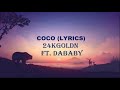 24kGoldn - Coco (Lyrics) ft. DaBaby