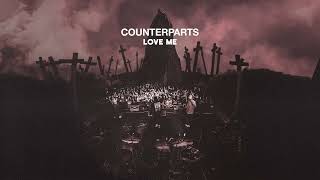 Counterparts "Love Me" (Live in Toronto)