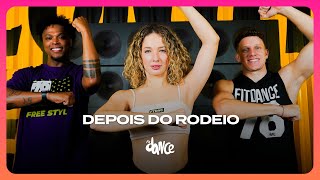 Depois do Rodeio - Luan Pereira, Ana Castela | FitDance (Coreografia)