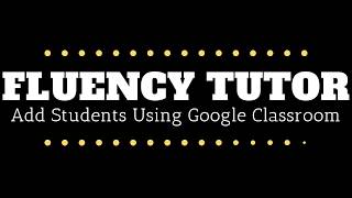 Add a Google Classroom to Fluency Tutor