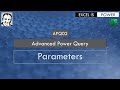 APQ02: Advanced Power Query  Video #2 - Parameters in PQ