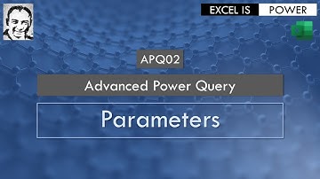 APQ02: Advanced Power Query  Video #2 - Parameters in PQ