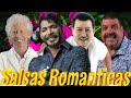 SALSA ROMANTICA MIX (LAS MEJORES SALSAS) MARC ANTHONY, MAELO RUIZ, EDDIE SANTIAGO, TITO NIEVES