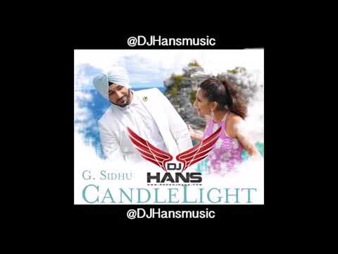 G.Sidhu || Candlelight || Dj Hans || Latest Song