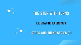 Toe step with different turns. Steps and turns on the ice (3).