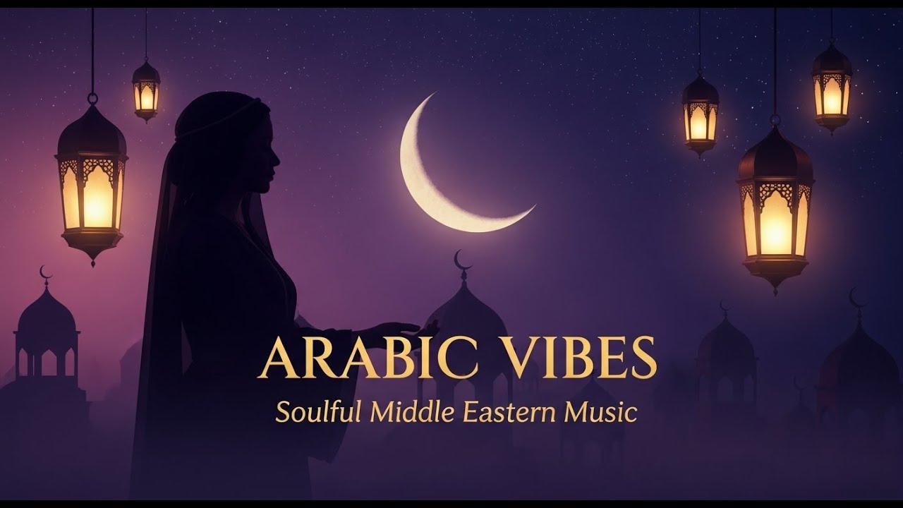 أغاني عربية هادئة | Soulful Arabic Music vol 798