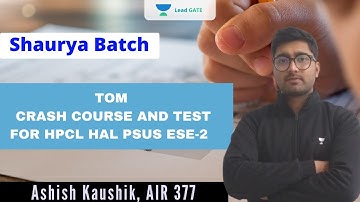 TOM | CRASH COURSE AND TEST FOR HPCL HAL PSUS ESE -2 | HAL | PSU | GATE 2022 | Ashish Kaushik