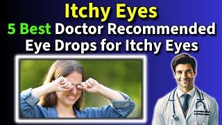 5 Best Eye Drops For Itchy Eyes Say Goodbye To Allergies And Irritation theeyedoctors