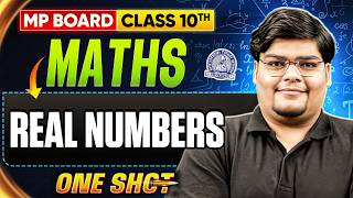 Class 10th - Real Numbers One Shot 🔥| Class 10 Maths Chapter 1 | MP Board Wallah