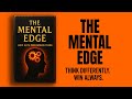 The Mental Edge: How Elite Performers Think Differently & Always Win | Audiobook