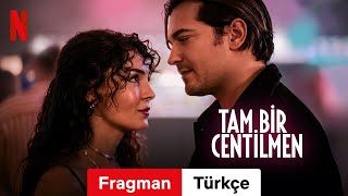 Tam Bir Centilmen Fragman Türkçe Fragman Netflix