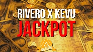 RIVERO x KEVU - Jackpot
