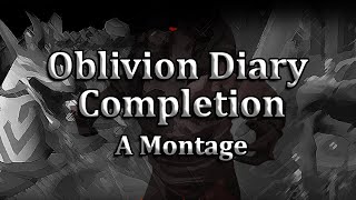 Completing The Oblivion Diary - A Montage