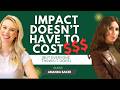 How to Build Impact Into Your Business Without Going Broke | Amanda Baker