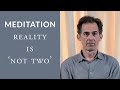 Yoga Meditation: Reality Is 'Not Two'