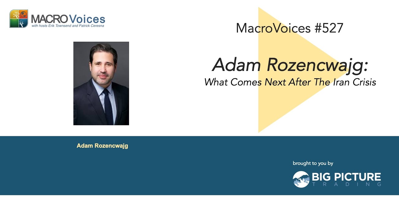 MacroVoices #527 Adam Rozencwajg & Jim Bianco: What Comes Next After The Iran Crisis