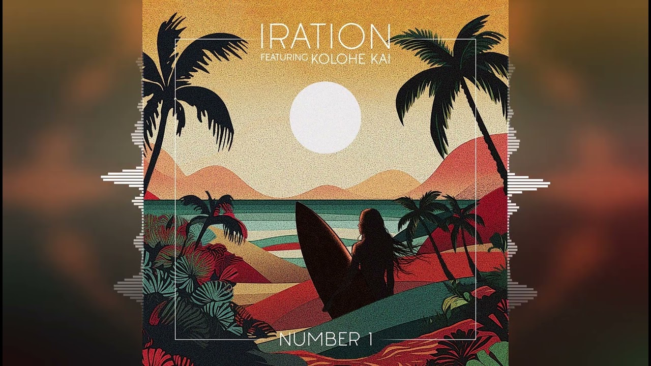 Iration - Number 1 (feat. Kolohe Kai) [2024 Release]