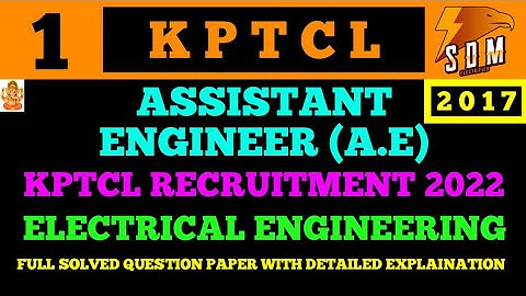 KPTCL REQUIREMENT 2022 | Part - 1 Assistance Engineering | Electrical Engineering 2017