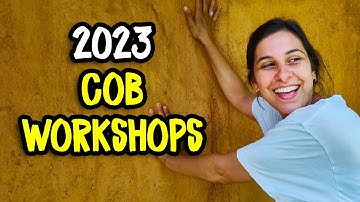 2025 Cob Workshops - Learn How to Build a Cob House