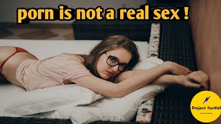 porn is not real sex#sex#porn#hot#nude#intimacy#amazingfacts
