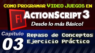 3. Repaso de Conceptos y Ejercicio Práctico | Hacer Juegos en AS3 Animate (Flash)