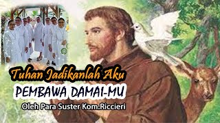 Download Lagu Tuhan Jadikanlah Aku, PEMBAWA DAMAI-MU | Oleh Suster Charitas Komunitas Riccieri MP3
