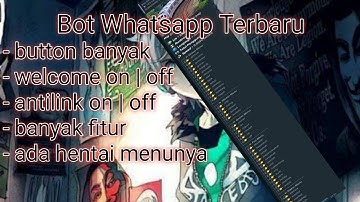 SC BOT WA TERBARU 2021|| WELCOME GG || BANYAK FITUR || NO ERROR || HENTAI MENU || FREE APIKEY??