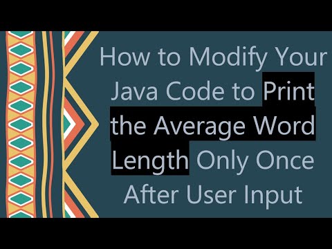 How to Modify Your Java Code to Print the Average Word Length Only Once After User Input