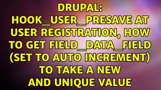 hook_user_presave at user registration, how to get field_data_field (set to auto increment) to...