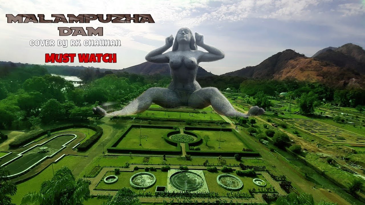 Malampuzha Dam (Malam puzha yakshi) Rk Chauhan Palakkad Malampuzha Dam full tour YouTube