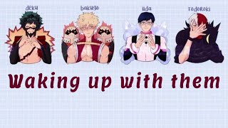 You wake up next to them Boyfriend Scenarios MHA ASMR