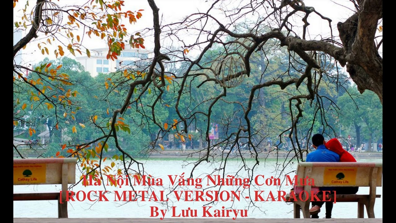 Hà Nội Mùa Vắng Những Cơn Mưa [Rock Metal Version] - Karaoke
