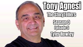 The StoryTellers with Tony Agnesi - Season 3, Ep.5  Tyler Rowley