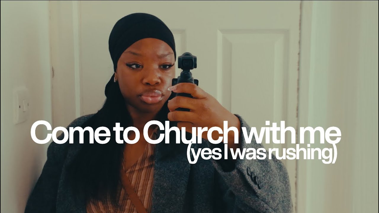 I Was Rushing Come to Church With Me (yes, I was rushing) - YouTube