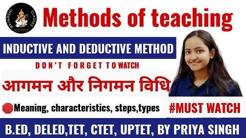 Inductive & Deductive Method for B.Ed /HTET/SUPER-TET/UPTET/CTET/KVS/DSSSB | आगमन  व निगमन विधियाँ