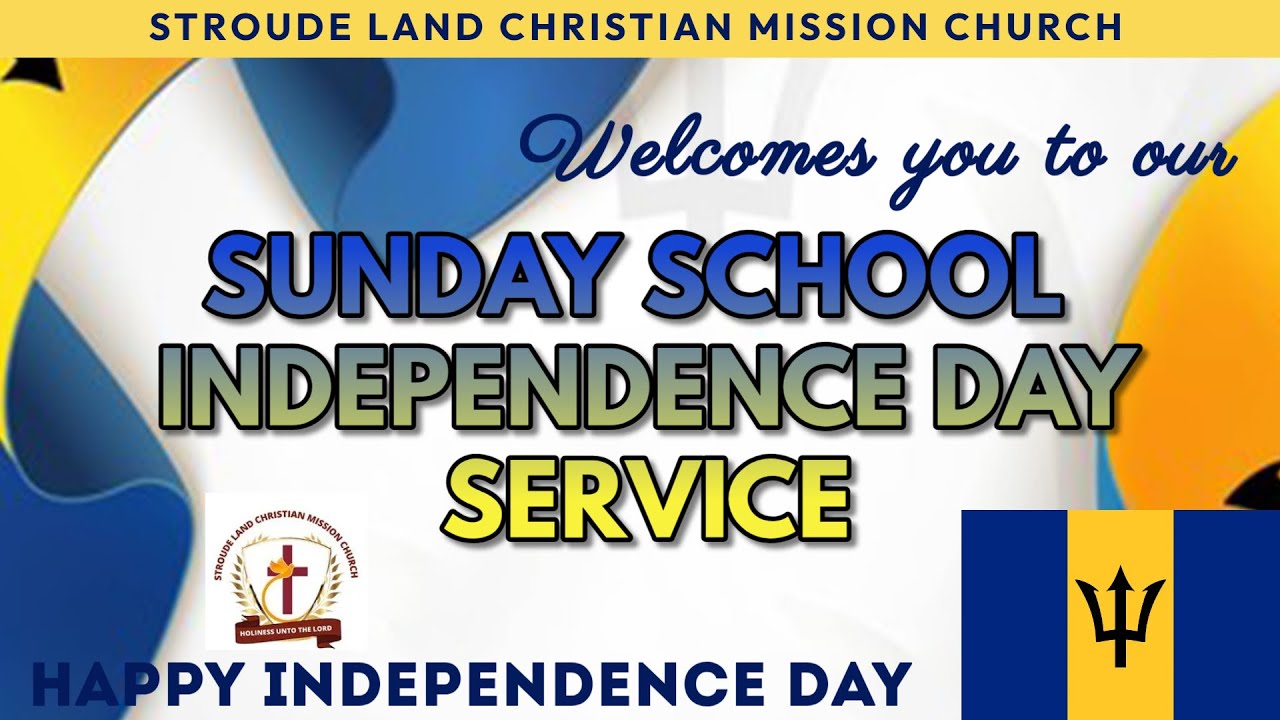 WELCOME!!! to the Stroude Land Christian Mission Sunday School Independence Service