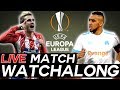 🔴 ATLETICO MADRID vs MARSEILLE LIVE MATCH WATCHALONG STREAM - EUROPA LEAGUE FINAL