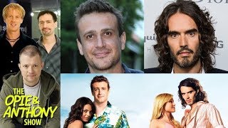 Opie & Anthony - Jason Segel & Russell Brand