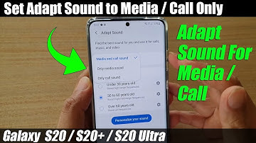 Galaxy S20/S20+: How to Set Adapt Sound to Media / Call Sound Only or Both