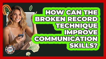 How Can The Broken Record Technique Improve Communication Skills? - Teenager Guide to Life