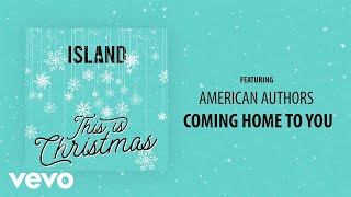 Video thumbnail of "American Authors - Coming Home To You (Audio)"