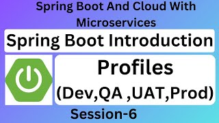 Spring Boot with Microservices | Session 6 | Profiles(Dev,QA,UAT,Pilot,Prod)