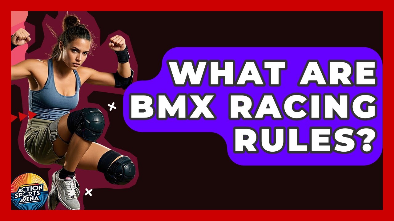What Are BMX Racing Rules? - Action Sports Arena