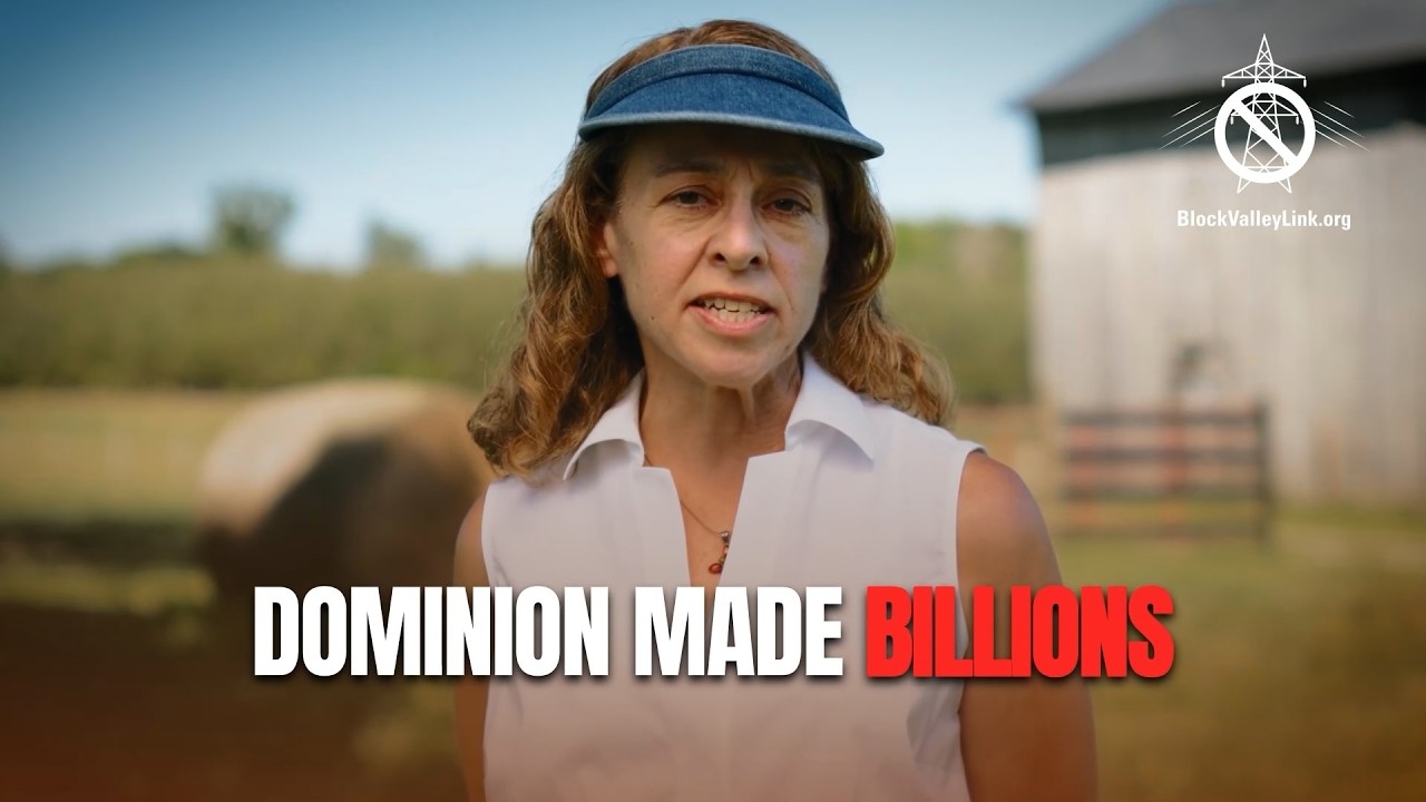 Billions for Dominion While Our Land & History Are Sacrificed