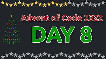 Advent of Code 2022 - Day 8